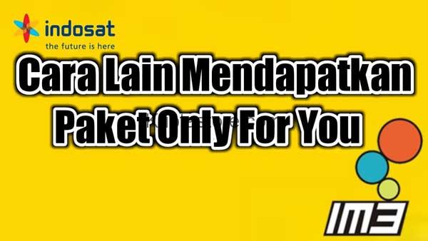 Paket Murah Indosat Only for You