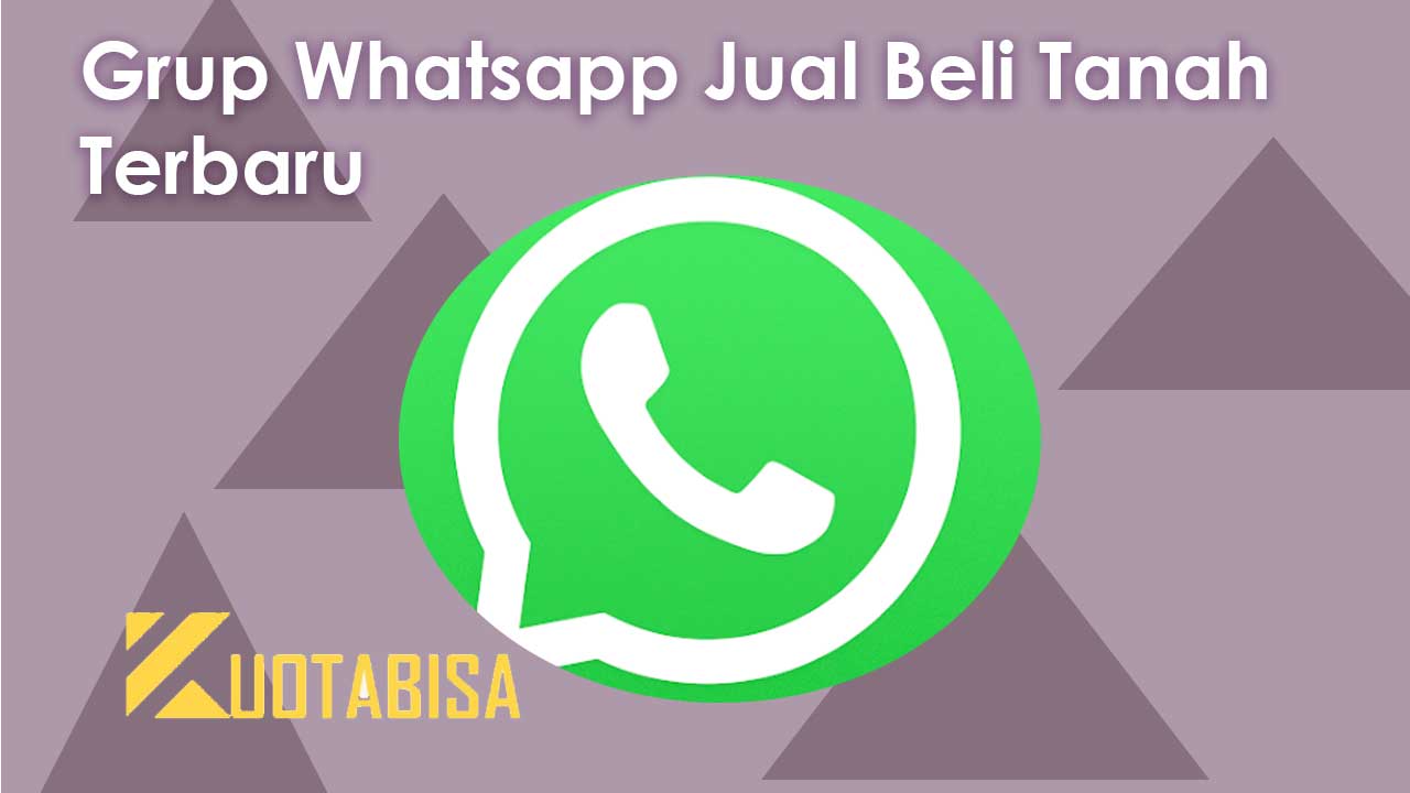 Grup Whatsapp Jual Beli Tanah Terbaru