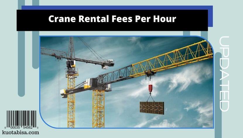 Crane Rental Fees Per Hour